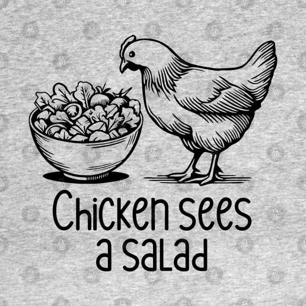 Chicken Sees A Salad by KayBee Gift Shop